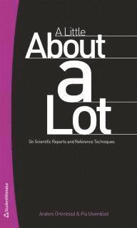 A little about a lot : on scientific reports and reference techniques (h�ftad)