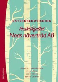 Externredovisning : praktikfallet Noas n�vertr�d AB (h�ftad)