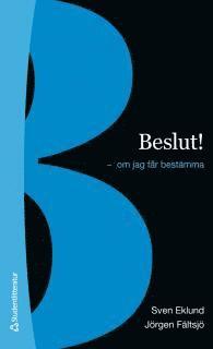 Beslut! : - om jag f�r best�mma (h�ftad)