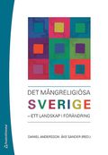 Det mngreligisa Sverige : ett landskap i frndring