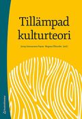 Tillmpad kulturteori - Introduktion fr etnologer och andra kulturvetare