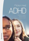 Flickor med ADHD - Hur de knner och varfr de gr som de gr