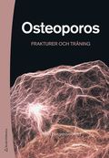 Osteoporos - Frakturer och trning
