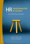 HR-transformation p svenska : om organisering av HR-arbete