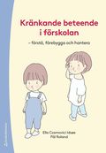 Krnkande beteende i frskolan - - frst, frebygga och hantera