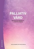 Palliativ vrd : begrepp och perspektiv i teori och praktik