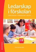 Ledarskap i frskolan - Frestndare - Frskolechef - Rektor