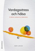 Vardagsstress och hlsa : en id om verksamma mekanismer