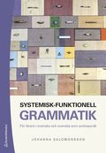 Systemisk-funktionell grammatik : fr lrare i svenska och svenska som andrasprk