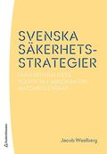 Svenska skerhetsstrategier : frn neutralitetspolitik till anskan om Natomedlemskap