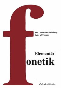 Element�r fonetik : En kurs i artikulatorisk fonetik (h�ftad)