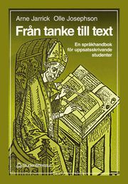 Fr�n Tanke Till Text : En Spr�khandbok F�r Uppsatsskrivande Studenter (h�ftad)