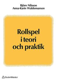 Rollspel i teori och praktik (h�ftad)