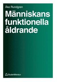 M�nniskans funktionella �ldrande (inbunden)