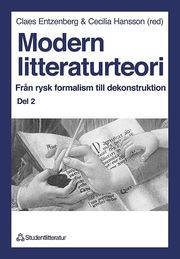 Modern Litteraturteori 2: Fr�n Rysk Formalism Till Dekonstruktion (h�ftad)