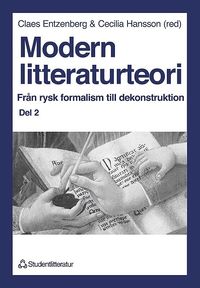 Modern Litteraturteori 2: Fr�n Rysk Formalism Till Dekonstruktion (h�ftad)