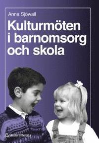 Kulturm�ten i barnomsorg och skola (h�ftad)