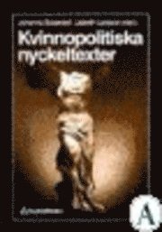 Kvinnopolitiska Nyckeltexter (h�ftad)