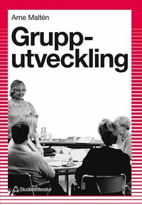 Grupputveckling Inom Skola Och Andra Arbetsplatser (h�ftad)
