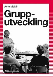 Grupputveckling Inom Skola Och Andra Arbetsplatser (h�ftad)