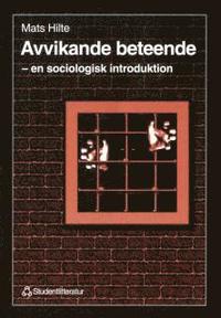 Avvikande beteende : - en sociologisk introduktion (h�ftad)