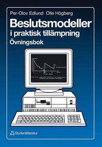 Beslutsmodeller i praktisk till�mpning (h�ftad)