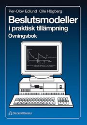 Beslutsmodeller i praktisk till�mpning (h�ftad)