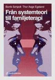 Fr�n systemteori till familjeterapi (h�ftad)