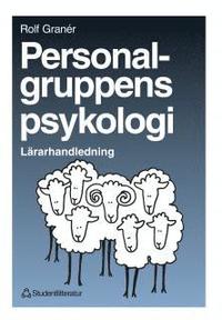 Personalgruppens psykologi - L�rarhandledning (h�ftad)