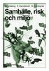 Samh�lle, Risk Och Milj� : Sociologiska Perspektiv P� Det Moderna Samh�llet