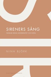 Sireners s�ng: Tankar kring modernitet och k�n (h�ftad)