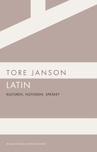 Latin : kulturen, historien, spr�ket (inbunden)