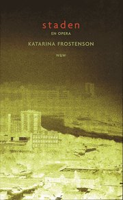 Staden : en opera : libretto (h�ftad)