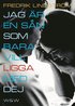Jag �r en s�n som bara vill ligga med dej