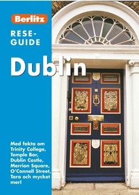Dublin : med fakta om Trinity College, Temple Bar ... (h�ftad)