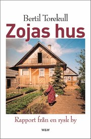 Zojas hus : rapport fr�n en rysk by (pocket)