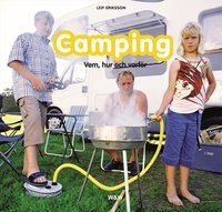 Camping : vem, hur och varf�r (h�ftad)
