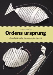 Ordens ursprung : etymologisk ordbok �ver 2200 ord och uttryck (inbunden)