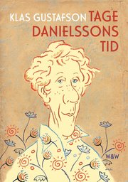 Tage Danielssons tid (inbunden)
