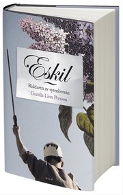 Eskil : riddaren av syrenbers�n (inbunden)