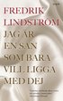 Jag �r en s�n som bara vill ligga med dej