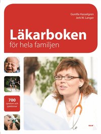 L�karboken f�r hela familjen : 700 symtom och sjukdomar (inbunden)