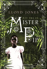 Att tro p� Mister Pip (inbunden)