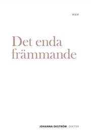Det enda fr�mmande (inbunden)