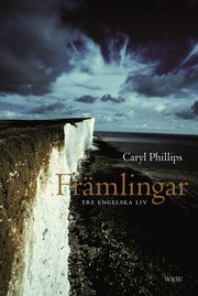 Fr�mlingar : tre engelska liv (inbunden)