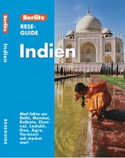 Indien : med fakta om Delhi, Mumbai, Kolkata, Chennai, Ladakh, Goa, Agra, Varanasi och mycket mer! (h�ftad)