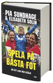 Spela p� b�sta fot - att leda med gl�dje (inbunden)