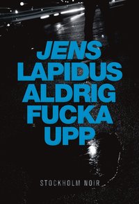 Aldrig fucka upp (inbunden)