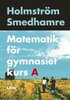 Matematik f�r gymnasiet kurs A