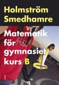 Matematik f�r gymnasiet kurs B (h�ftad)